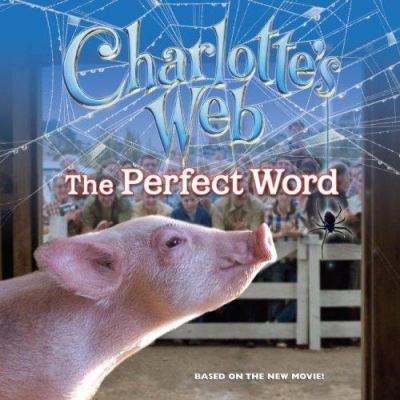 Charlotte's web : the perfect word