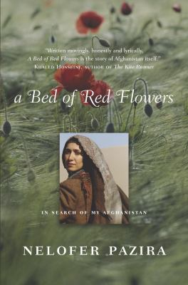 A bed of red flowers : in search of my Afghanistan