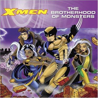 X-Men : the Brotherhood of Monsters