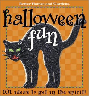 Better homes and gardens halloween fun : 101 ideas to get in the spirit!