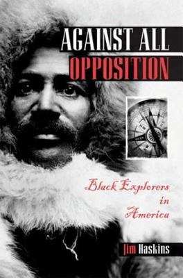 Against all opposition : Black explorers in America