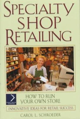 Specialty shop retailing : how to run your own store