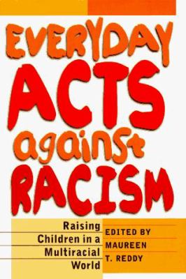 Everyday acts against racism : raising children in a multiracial world