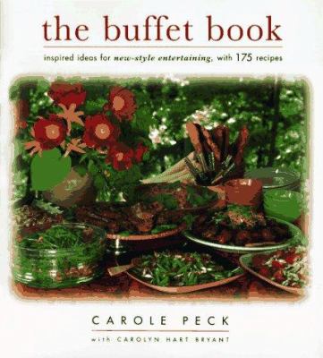 The buffet book : inspired ideas for new-style entertaining, with 175 recipes