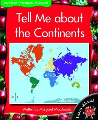 Tell me about the continents