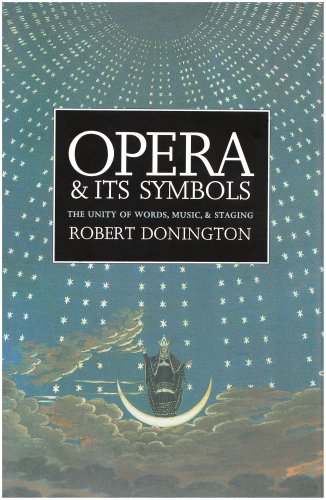 Opera and its symbols : the unity of words, music, and staging