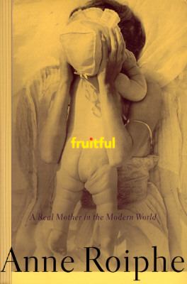 Fruitful : a real mother in the modern world