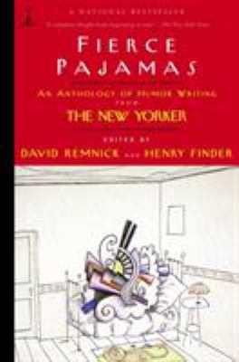 Fierce pajamas : an anthology of humor writing from the New Yorker