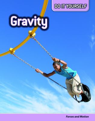 Gravity : forces and motion