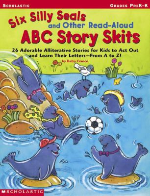 Six silly seals and other read-aloud ABC story skits