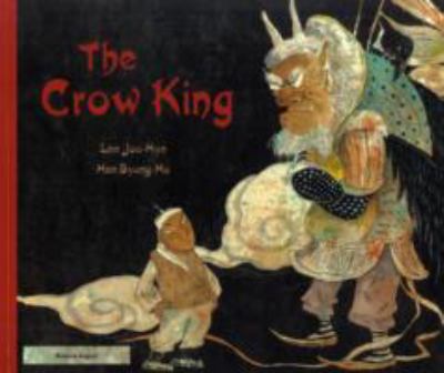 The crow king = Malik al-ghirbān. a Korean folk story /