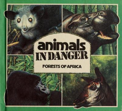 Animals in danger--forests of Africa