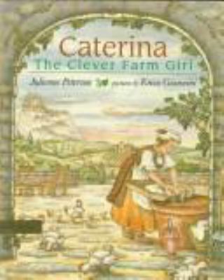 Caterina, the clever farm girl : a tale from Italy