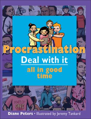 Procrastination : deal with it all in good time