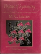 Visions of symmetry : notebooks, periodic drawings, and related work of M.C. Escher