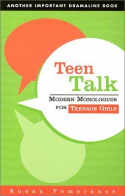 Teen talk : modern monologues for teenage girls