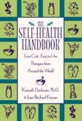 The self-health handbook : low-cost, easy-to-use therapies from around the world