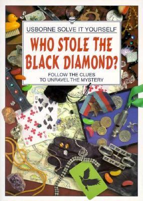 Who stole the black diamond? : follow the clues to unravel the mystery