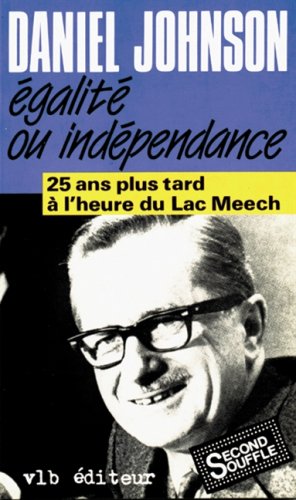 Égalité ou indépendance : 25 ans plus tard à l'heure du Lac Meech