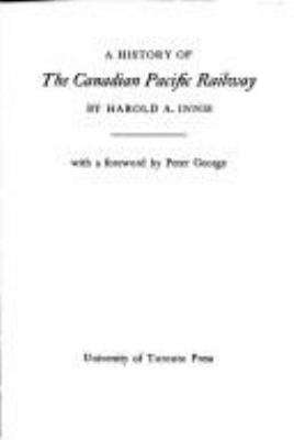 A history of the Canadian Pacific Railway