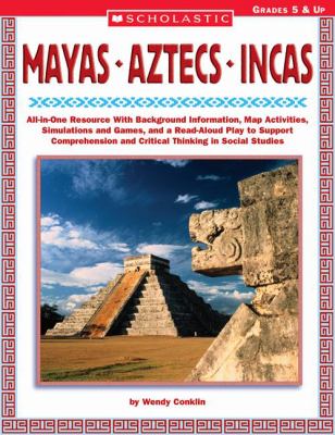 Mayas, Aztecs, Incas