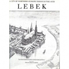 Lebek : a city of Northern Europe through the ages