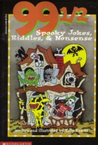 99 1/2 spooky jokes, riddles, & nonsense