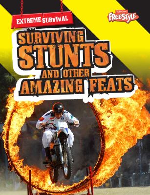 Surviving stunts and other amazing feats