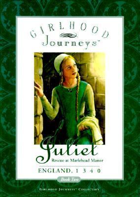 Juliet : rescue at Marlehead Manor, England, 1340