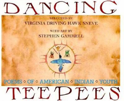 Dancing teepees : poems of American Indian youth