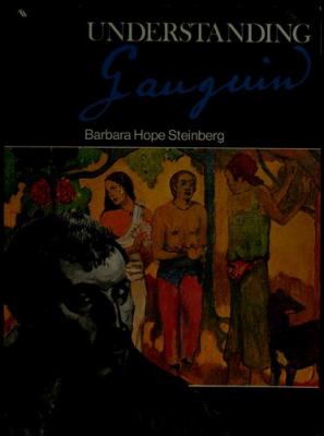 Understanding Gauguin : an analysis of the work of the legendary rebel artist of the 19th century