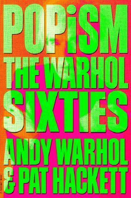 POPism : the Warhol '60s