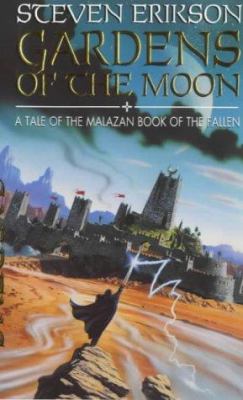 Gardens of the moon : a tale of the Malazan book of the fallen