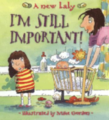 I'm still important! : a new baby