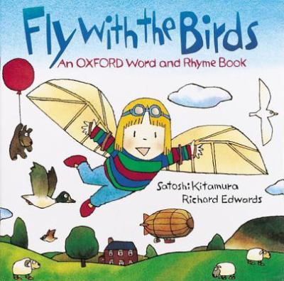 Fly with the birds : an Oxford word and rhyme book