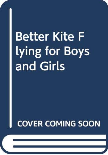 Better kite flying for boys and girls