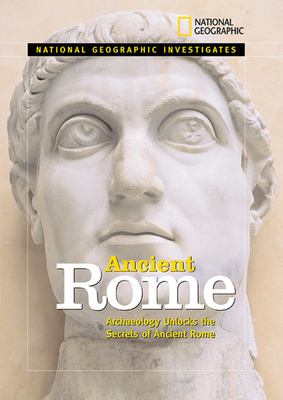 Ancient Rome : archaeology unlocks the secrets of Rome's past