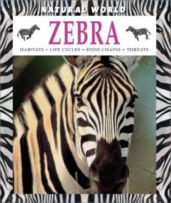 Zebra : habitats, life cycles, food chains, threats