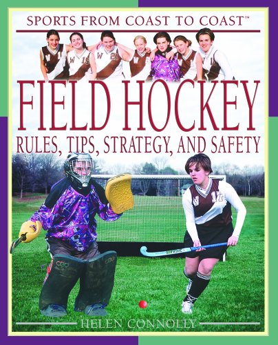 Field hockey : rules, tips, strategy, and safety