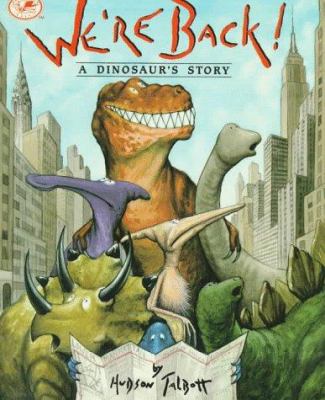 We're back! : a dinosaur's story