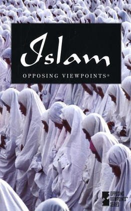 Islam : opposing viewpoints
