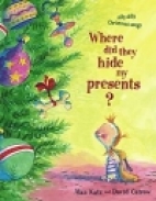 Where did they hide my presents? : silly dilly Christmas songs