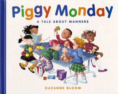 Piggy Monday : a tale about manners