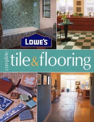 Lowe's complete tile & flooring.