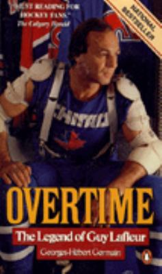 Overtime : the legend of Guy Lafleur