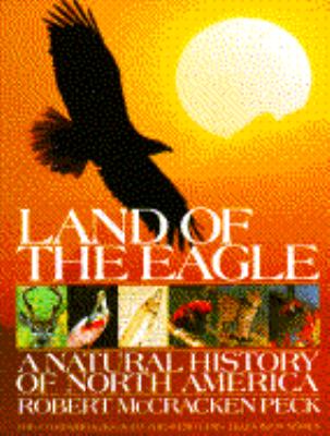 Land of the eagle : a natural history of North America