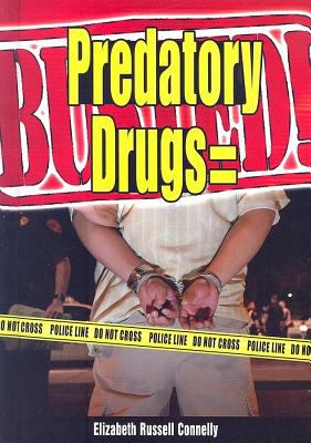 Predatory drugs=Busted!