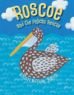 Roscoe and the pelican rescue