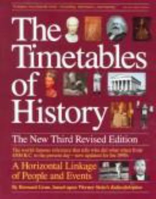 The timetables of history : a horizontal linkage of people and events, based on Werner Stein's Kulturfahrplan