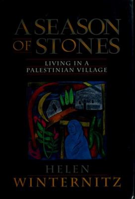 A season of stones : living in a Palestinian village